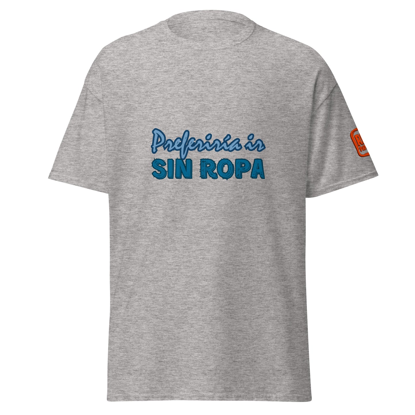Preferiría ir sin ropa